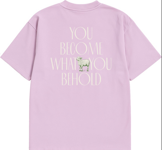 "You Become What You Behold"- T-shirt