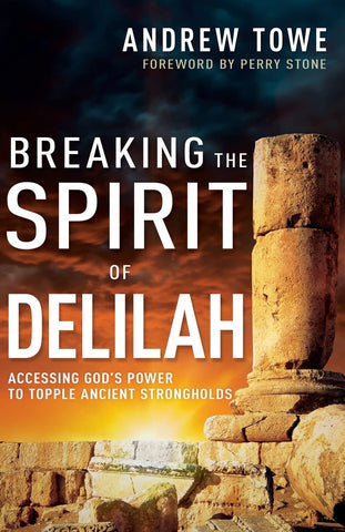Breaking the Spirit of Delilah