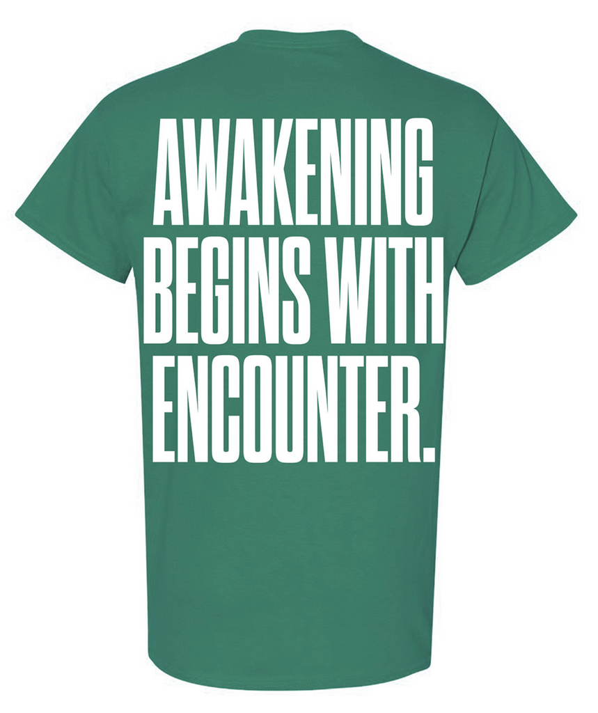 Awakening Begins with Encounter