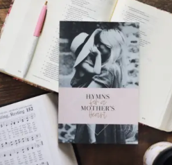 Hymns For A Mother's Heart