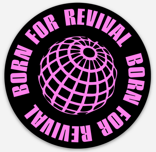 Born for Revival Sticker