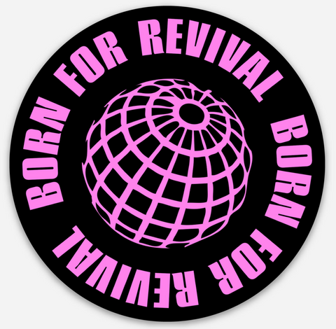 Born for Revival Sticker