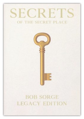 Secrets of the Secret Place- Bob Sorge