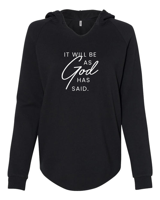 God has Said Hoodies