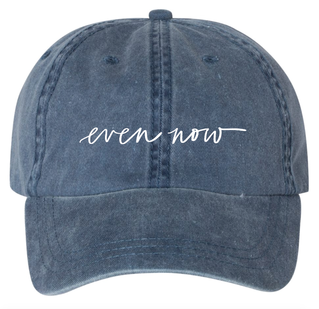 Even Now Hat